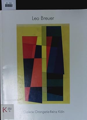 Bild des Verkufers fr Leo Breuer. 1893 - 1975 ; [aus Anlass der Ausstellung "Leo Breuer". zum Verkauf von Antiquariat Bookfarm