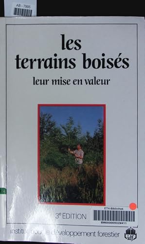 Bild des Verkufers fr Les terrains boiss. Leur mise en valeur. zum Verkauf von Antiquariat Bookfarm