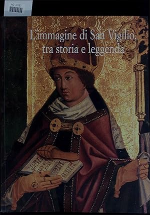 Immagine del venditore per L'immagine di San Vigilio, tra storia e leggenda. venduto da Antiquariat Bookfarm