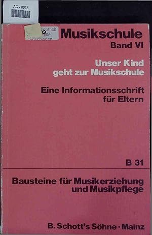 Imagen del vendedor de Unser Kind geht zur Musikschule. Die Musikschule Band VI a la venta por Antiquariat Bookfarm