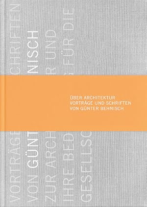 Über Architektur Vorträge und Schriften von Günter Behnisch