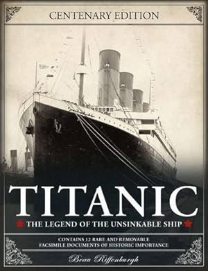 Bild des Verkufers fr Titanic: The Legend of the Unsinkable Ship zum Verkauf von WeBuyBooks