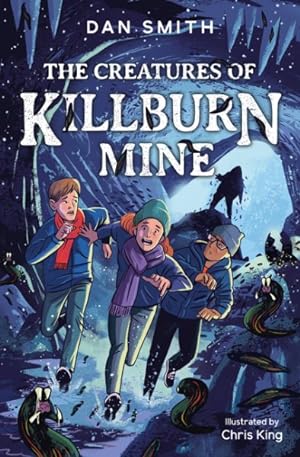 Image du vendeur pour The Creatures Of Killburn Mine mis en vente par GreatBookPrices
