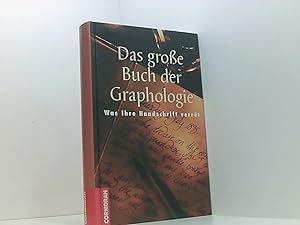 Immagine del venditore per Das groe Buch der Graphologie was Ihre Handschrift verrt ; mit 18 Figuren und 20 Tabellen im Text sowie 144 Handschriftenproben und einem Tabellenanhang venduto da Book Broker