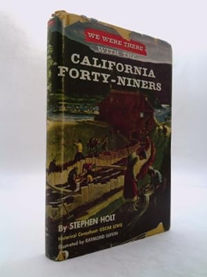 Bild des Verkufers fr We Were There With the California Forty-Niners (We Were There Books) zum Verkauf von ThriftBooksVintage