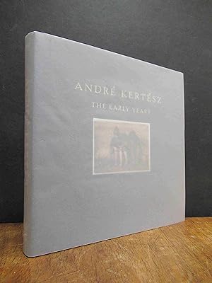 Imagen del vendedor de Andre Kertesz - The Early Years this book accompanies an exhibition held at Silverstein Photography, New York, October - November 2005, a la venta por Antiquariat Orban & Streu GbR