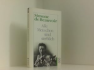 Bild des Verkufers fr Alle Menschen sind sterblich Simone de Beauvoir. Aus dem Franz. bertr. von Eva Rechel-Mertens zum Verkauf von Book Broker