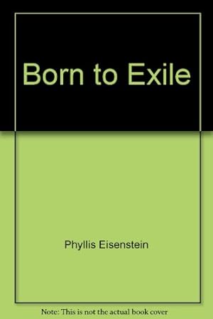 Image du vendeur pour Born to Exile mis en vente par WeBuyBooks 2