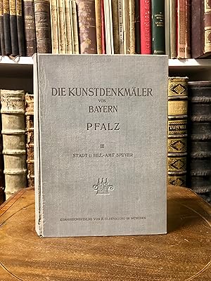 Immagine del venditore per Die Kunstdenkmler der Pfalz. Band 3: Stadt und Bezriksamt Speyer. (= Die Kunstdenkkmler von Bayern, Regierungsbezirk Pfalz). venduto da Antiquariat Seibold