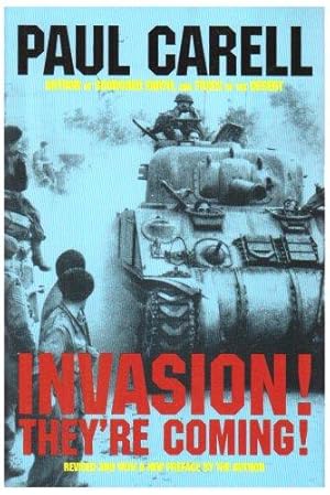 Seller image for Invasion! - They're Coming!: The German Account of the D-Day Landings and the 80 Days   Battle for France (Schiffer Military/Aviation History) for sale by WeBuyBooks