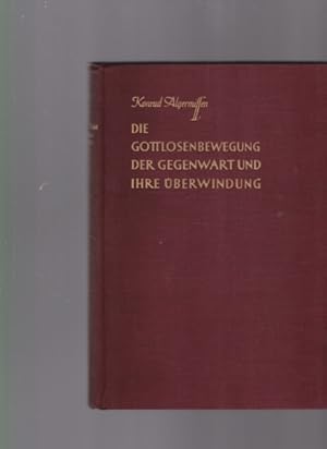 Die Gottlosenbewegung der Gegenwart und ihre Überwindung. Von Konrad Algermissen. 1. und 2. Aufla...