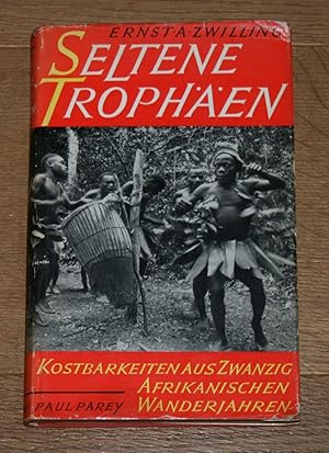 Seltene Trophäen. Kostbarkeiten aus 20 afrikanischen Wanderjahren.