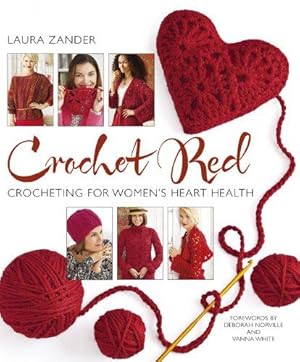 Bild des Verkufers fr Crochet Red: Crocheting for Women's Heart Health (Stitch Red) zum Verkauf von WeBuyBooks