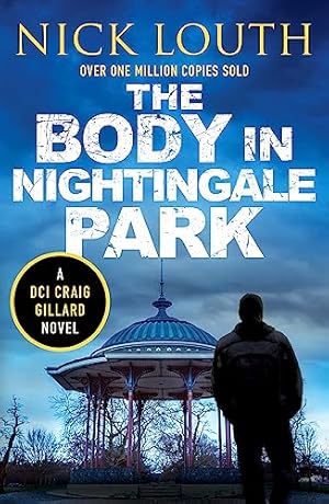 Bild des Verkufers fr The Body in Nightingale Park (DCI Craig Gillard Crime Thrillers, 12) zum Verkauf von WeBuyBooks