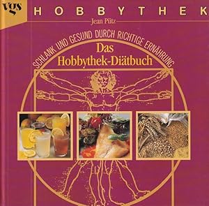 Seller image for Das Hobbythek-Ditbuch : Schlank und gesund durch richtige Ernhrung. / Hobbythek. for sale by Versandantiquariat Nussbaum