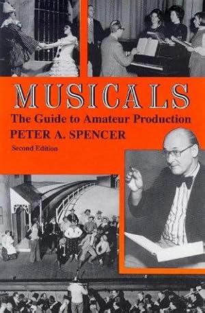 Bild des Verkufers fr Musicals : The Guide to Amateur Production zum Verkauf von WeBuyBooks