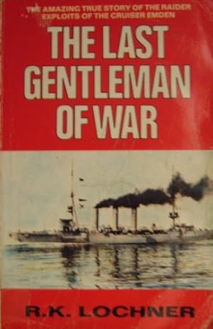 Immagine del venditore per The Last Gentlemen of War: Raider Exploits of the Cruiser "Emden" venduto da WeBuyBooks 2