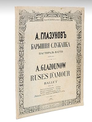 Ruses d'Amour. Pastorale Watteau. Ballet en un acte par Marius Petipa. Musique de A. Glazounow Op...