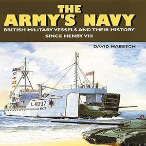 Seller image for The Army's Navy: British Military Vessels and Their History Since Henry VIII for sale by WeBuyBooks