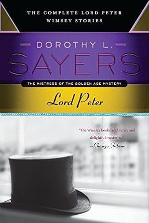 Seller image for Lord Peter: The Complete Lord Peter Wimsey Stories (Lord Peter Wimsey Mysteries) for sale by WeBuyBooks