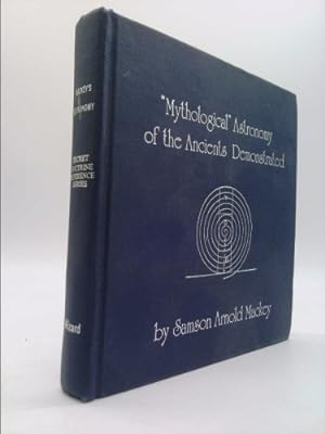 Immagine del venditore per The mythological astronomy of the ancients demonstrated by restoring to their fables & symbols their original meanings (Secret doctrine reference series) venduto da ThriftBooksVintage