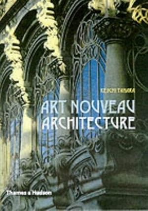 Imagen del vendedor de Art Nouveau Architecture a la venta por WeBuyBooks