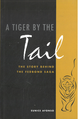 A Tiger by the tail. The story behind the Fedbond saga.