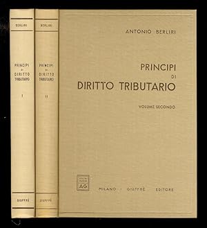 Principi di diritto tributario. Volume I. [- Volume II]. Seconda edizione integralmente riveduta ...