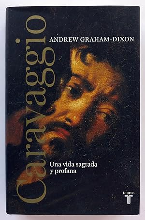 Imagen del vendedor de Caravaggio: Una vida sagrada y profana a la venta por Il Tuffatore