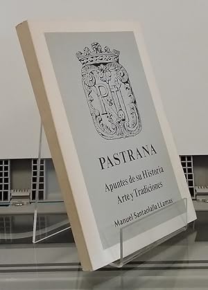 Imagen del vendedor de Pastrana. Apuntes de su historia, arte y tradiciones (Ilustrado) a la venta por Librera Dilogo