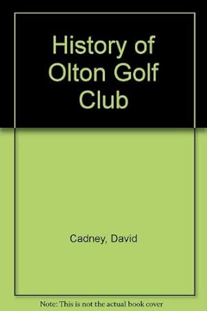 Bild des Verkufers fr History of Olton Golf Club zum Verkauf von WeBuyBooks