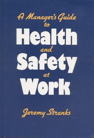 Bild des Verkufers fr A Manager's Guide to Health and Safety at Work zum Verkauf von WeBuyBooks