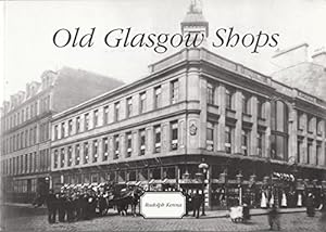 Seller image for Old Glasgow Shops for sale by WeBuyBooks