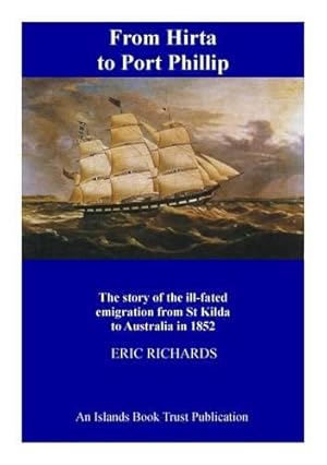 Bild des Verkufers fr From Hirta to Port Phillip: The St. Kilda Emigration to Australia in 1852 zum Verkauf von WeBuyBooks