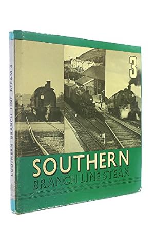 Imagen del vendedor de Southern Branch Line Steam: v. 3 a la venta por WeBuyBooks