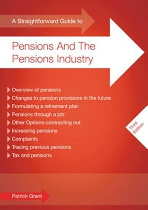 Bild des Verkufers fr Straightforward Guide to Pensions and the Pensions Industry, A : Third Edition zum Verkauf von WeBuyBooks