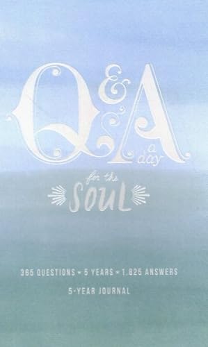 Imagen del vendedor de Q&A a Day for the Soul : 365 Questions, 5 Years, 1,825 Answers a la venta por GreatBookPrices
