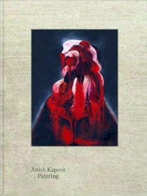 Seller image for Anish Kapoor: Painting for sale by Collectors' Bookstore