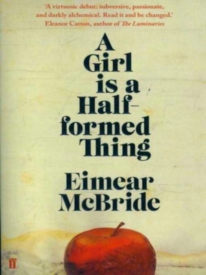 Seller image for A Girl Is A Half Formed Thing for sale by Collectors' Bookstore