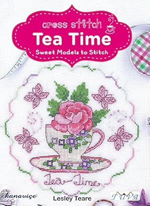 Bild des Verkufers fr Cross Stitch Tea Time: Sweet Models to Stitch zum Verkauf von WeBuyBooks