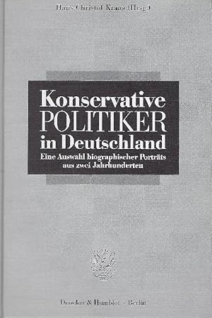 Seller image for Konservative Politiker in Deutschland Eine Auswahl biographischer Portrts aus zwei Jahrhunderten for sale by Antiquariat Lcke, Einzelunternehmung