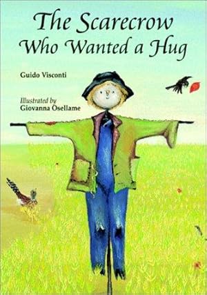 Bild des Verkufers fr The Scarecrow Who Wanted a Hug zum Verkauf von WeBuyBooks