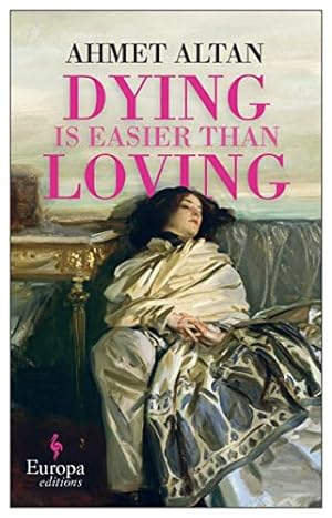 Bild des Verkufers fr Dying is Easier than Loving (The Ottoman Quartet, 3) zum Verkauf von WeBuyBooks