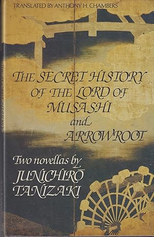 Immagine del venditore per The Secret History of the Lord of Musashi and Arrowroot venduto da Invisible Books