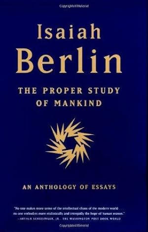 Bild des Verkufers fr The Proper Study of Mankind: An Anthology of Essays zum Verkauf von WeBuyBooks