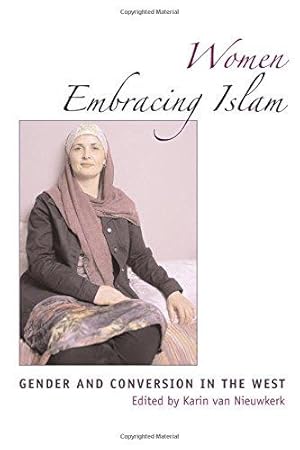 Imagen del vendedor de Women Embracing Islam: Gender and Conversion in the West a la venta por WeBuyBooks