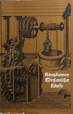 Schatzkammer. Mechanische Künste des Hoch- und Weitberühmten Capitains Herrn Augustini de Ramelli...