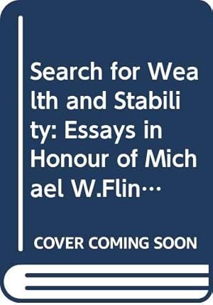 Seller image for Search for Wealth and Stability: Essays in Honour of Michael W.Flinn for sale by WeBuyBooks