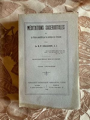 Seller image for Mditations sacerdotales ou Le Pretre par pratique de l'Oraison tome troisieme for sale by Dmons et Merveilles