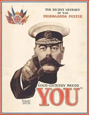 Image du vendeur pour Your Country Needs You: The Secret History of the Propaganda Poster mis en vente par WeBuyBooks